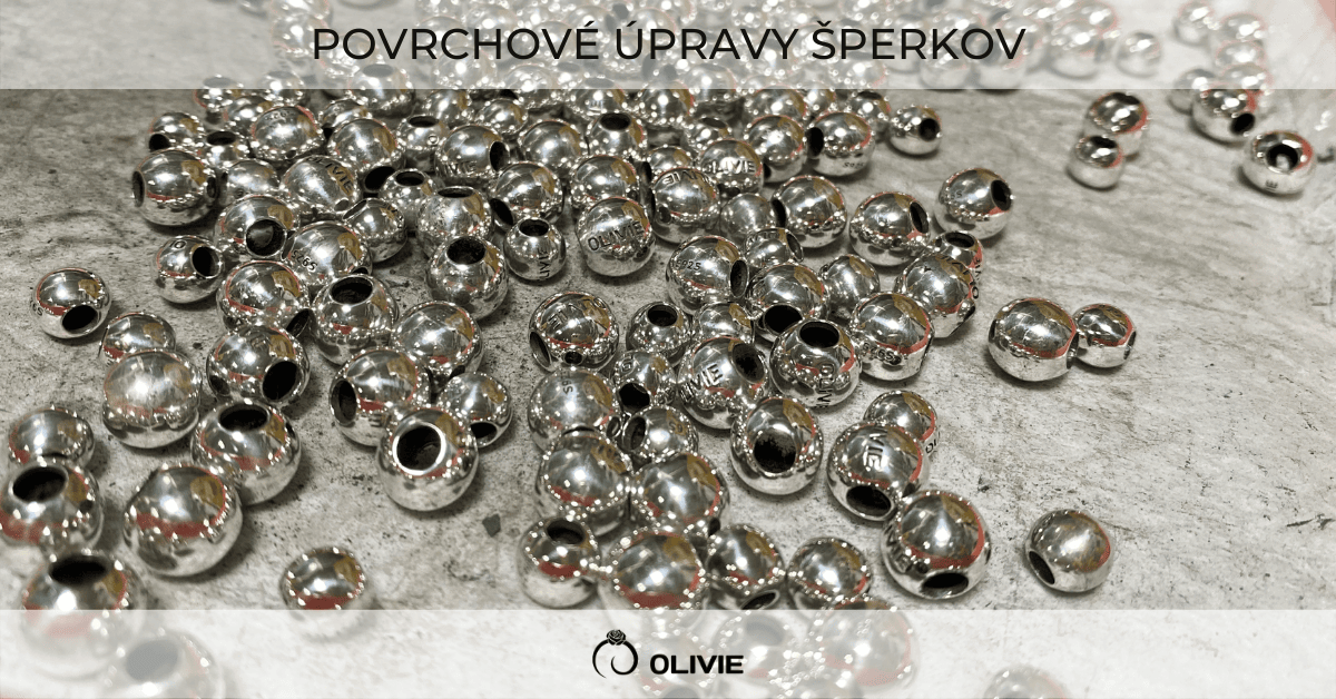 Povrchové úpravy šperkov OLIVIE